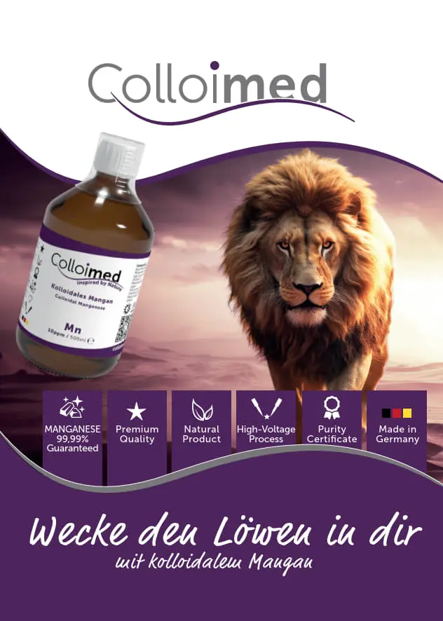 Produktflyer von Colloimed – „Kolloidales Mangan – wecke den Löwen in dir“ mit allen Qualitätsvorteilen auf einen Blick Produktflyer mit der Aufschrift „Kolloidales Mangan – wecke den Löwen in dir“ und den wichtigsten Qualitätsmerkmalen von Colloimed Mangan